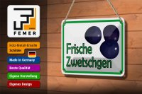 Blechschild Hinweis 18x12cm frische Zwetschgen Hofladen
