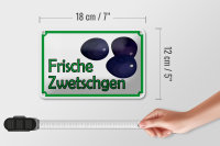Blechschild Hinweis 18x12cm frische Zwetschgen Hofladen