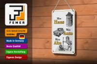 Blechschild Spruch 12x18cm mein Haus mein Auto meine Alte