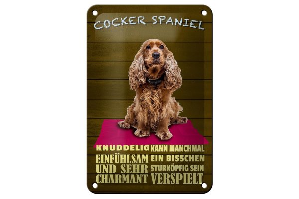 Blechschild Spruch 12x18cm Cocker Spaniel Hund knuddelig