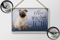 Blechschild Hund 18x12cm Mops hier wache ich