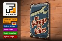 Blechschild Hinweis 30x40cm My garage my rules