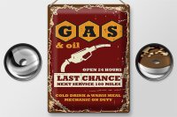 Blechschild Retro 30x40cm Gas and Oil Last chance