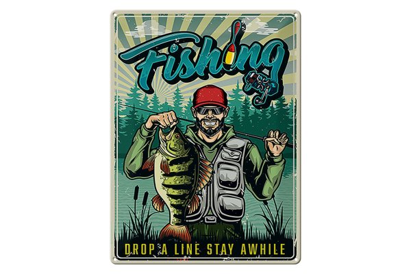 Blechschild Angeln 30x40cm Fishing drop a line stay awhile