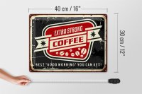Blechschild Kaffee 40x30cm extra strong Coffee good morning