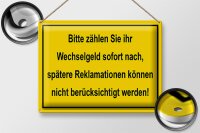Blechschild Hinweis 40x30cm Bitte zählen Sie Wechselgeld