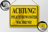 Blechschild Hinweis 40x30cm Achtung Wachhund pflichtbewusst