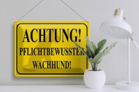 Blechschild Hinweis 40x30cm Achtung Wachhund pflichtbewusst