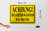 Blechschild Hinweis 40x30cm Achtung Wachhund pflichtbewusst