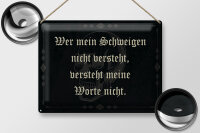 Blechschild Spruch 40x30cm wer Schweigen nicht versteht