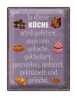 Blechschild Spruch 30x40cm in dieser Küche wird...