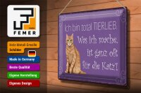 Blechschild Spruch 40x30cm bin total tierlieb oft für Katze