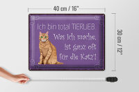 Blechschild Spruch 40x30cm bin total tierlieb oft für Katze