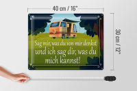 Blechschild Spruch 40x30cm sag mir was du von mir denkst