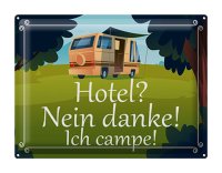 Blechschild Spruch 40x30cm Hotel nein danke ich campe