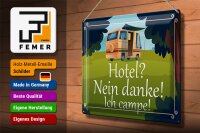 Blechschild Spruch 40x30cm Hotel nein danke ich campe