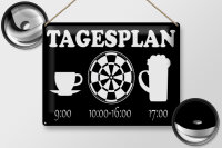 Blechschild Spruch 40x30cm Tagesplan Tasse Dart Bier