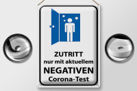 Blechschild Hinweis 30x40cm Zutritt negativen Corona Test