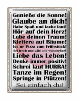 Blechschild Spruch 30x40cm genieße die Sonne sei einfach du