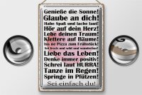 Blechschild Spruch 30x40cm genieße die Sonne sei einfach du