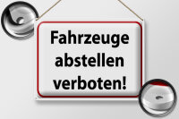 Blechschild Hinweis 40x30cm Fahrzeuge abstellen verboten