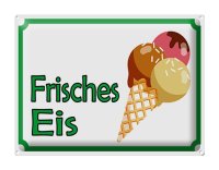 Blechschild Hinweis 40x30cm frisches Eis Verkauf