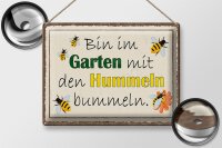 Blechschild Spruch 40x30cm bin im Garten Hummeln bummeln
