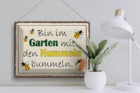 Blechschild Spruch 40x30cm bin im Garten Hummeln bummeln
