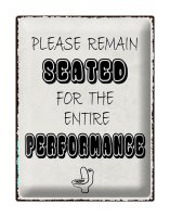 Blechschild Spruch 30x40cm remain seated for the entire