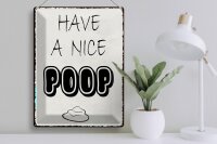 Blechschild Spruch 30x40cm have a nice poop lustig Bad