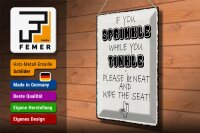 Blechschild Spruch 30x40cm if you sprinkle when you tinkle