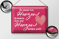 Blechschild Hinweis 40x30cm es muss von Herzen kommen