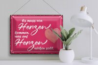 Blechschild Hinweis 40x30cm es muss von Herzen kommen
