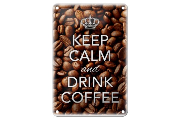 Blechschild Spruch 12x18cm Keep Calm and drink Coffee Kaffee