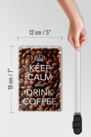 Blechschild Spruch 12x18cm Keep Calm and drink Coffee Kaffee