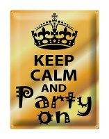 Blechschild Spruch 30x40cm Keep Calm and party on