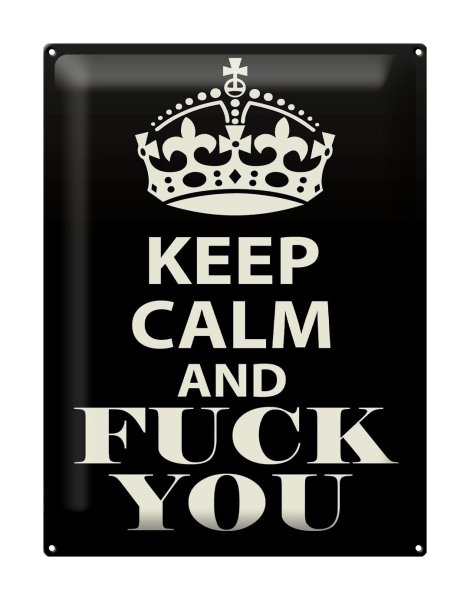 Blechschild Spruch 30x40cm Keep Calm and fuck you