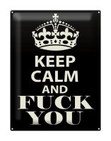 Blechschild Spruch 30x40cm Keep Calm and fuck you