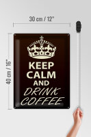 Blechschild Spruch 30x40cm Keep Calm and drink Coffee