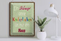 Blechschild Spruch 30x40cm Zuhause ohne Kinderlachen nur