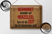Blechschild Spruch 40x30cm bewahret einander vor Herzeleid