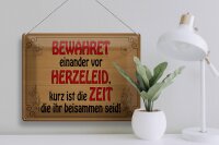 Blechschild Spruch 40x30cm bewahret einander vor Herzeleid