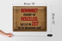 Blechschild Spruch 40x30cm bewahret einander vor Herzeleid