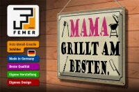 Blechschild Spruch 40x30cm Mama grillt am besten