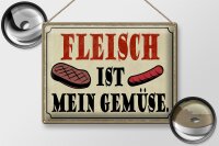Blechschild Spruch 40x30cm Fleisch ist mein Gemüse Grill