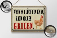 Blechschild Spruch 40x30cm wenn es flüchten kann kann Grill