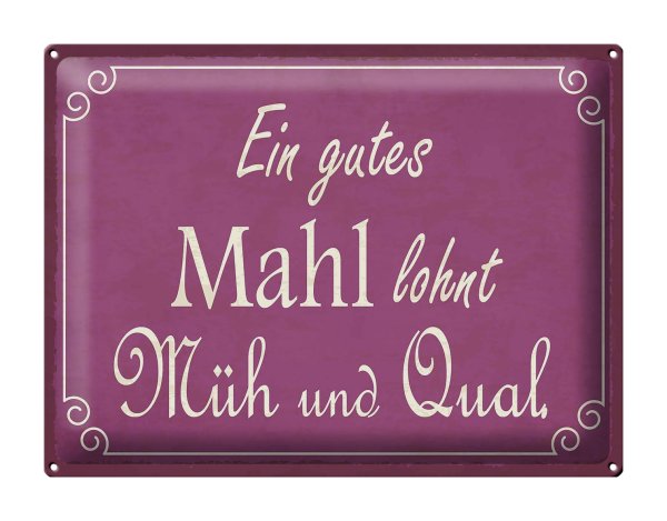 Blechschild Spruch 40x30cm ein gutes Mahl lohnt Müh Qual