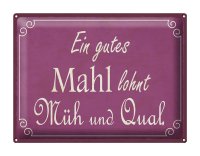 Blechschild Spruch 40x30cm ein gutes Mahl lohnt Müh...