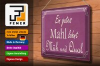 Blechschild Spruch 40x30cm ein gutes Mahl lohnt Müh Qual