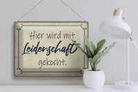 Blechschild Spruch 40x30cm hier mit Leidenschaft gekocht